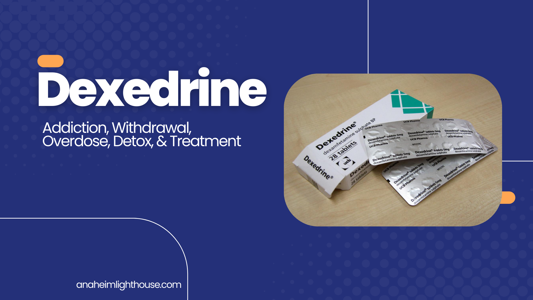 Dexedrine Addiction, Side Effects, Withdrawal & Treatment Anaheim