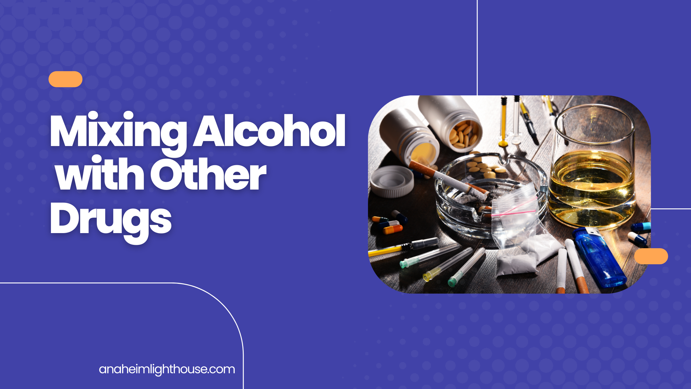 Mixing Alcohol With Other Drugs